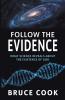 Follow the Evidence