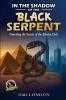 In the Shadow of the Black Serpent