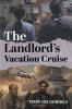 The Landlord's Vacation Cruise