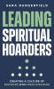 Leading Spiritual Hoarders