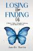 Losing Her Finding Us