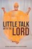 Little talk with the Lord