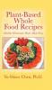 Plant-Based Whole Food Recipes