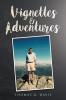 Vignettes & Adventures