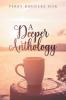 A Deeper Anthology