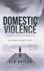 Domestic Violence Survivor's Stories