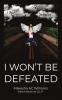 I Won't Be Defeated