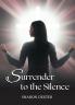 Surrender to the Silence