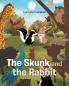 The Skunk and the Rabbit