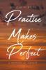 Practice Makes Perfect