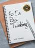 So I've Been Thinking