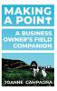 Making A Point - A Business Owner's Field Companion