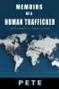 Memoirs of a Human Trafficker