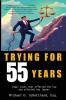 Trying For 55 Years