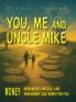 You Me and Uncle Mike