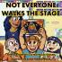 Not Everyone Walks The Stage