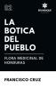 La botica del pueblo flora medicinal de Honduras