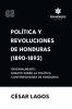 Política y Revoluciones de Honduras (1890-1892) Originalmente