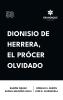 Dionisio de Herrera el prócer olvidado