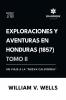 Exploraciones y aventuras en Honduras 1857