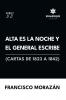 Alta es la noche y el General escribe (Cartas de 1823 a 1842)