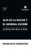 Alta es la noche y el General escribe (Cartas de 1823 a 1842)
