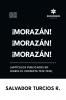 ¡Morazán! ¡Morazán! ¡Morazán! (Artículos publicados en Diario El Cronista 1939-1942)