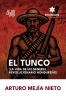 El Tunco (La vida de un general revolucionario hondureño)