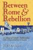 Between Rome and Rebellion