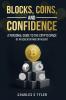 Blocks Coins and Confidence