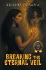 Breaking the Eternal Veil