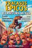 Fracasos épicos de la historia antigua