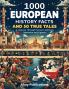 1000 European History Facts and 50 True Tales
