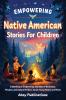 Empowering Native American Stories For Children