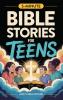 Bible Stories for Teens