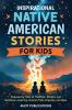 Inspirational Native American Stories for Kids