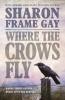 Where the Crows Fly
