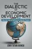 The Dialectic of Economic Development