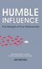 Humble Influence