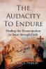 The Audacity To Endure