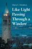 Like Light Passing Through a Window