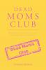 Dead Moms Club