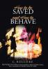 How to be Saved and How to Behave