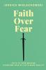 Faith Over Fear