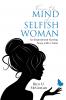 From the Mind of a Selfish Woman