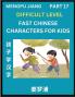 Fast Chinese Characters for Kids (Part 17) - Difficult Level Mandarin Chinese Character Recognition Puzzles Simple Mind Games to Fast Learn Reading Simplified Characters