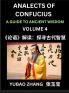 Analects of Confucius (Part 4)- A Guide to Ancient Wisdom Learn Chinese Language and Culture with Quotes and Sayings from Lunyu Confucianism Lessons of Life Propagated by China's Master Confucius and His Disciples