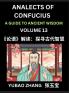 Analects of Confucius (Part 13)- A Guide to Ancient Wisdom Learn Chinese Language and Culture with Quotes and Sayings from Lunyu Confucianism Lessons of Life Propagated by China's Master Confucius and His Disciples