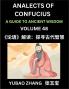 Analects of Confucius (Part 48)- A Guide to Ancient Wisdom Learn Chinese Language and Culture with Quotes and Sayings from Lunyu Confucianism Lessons of Life Propagated by China's Master Confucius and His Disciples Reading Chinese HSK All Levels