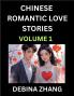 Chinese Romantic Love Stories (Volume 1)- Learn Chinese Culture of Fantasy  Love Romance and Sex English Edition